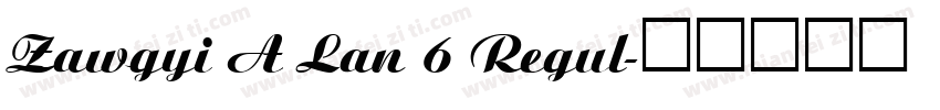 Zawgyi A Lan 6 Regul字体转换